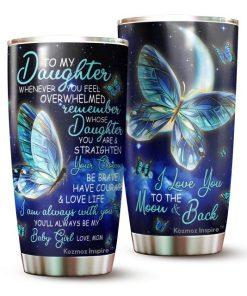 A Gift from Mom to Daughter – Inspiring Butterfly-themed Surprise – Birthday Wishes from Mother – Tumbler 20oz