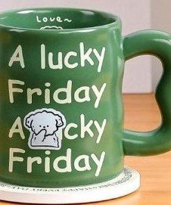 The Ceramic Cup "A Lucky Friday" promises to keep your weekend spirit relaxed while adding a sprinkle of luck.